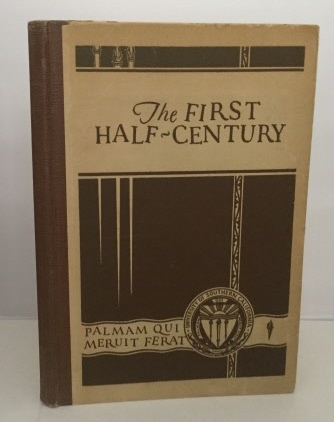 The First Half-century University of Southern California