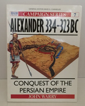 Alexander 334-323BC : Conquest of the Persian Empire Campaign Series