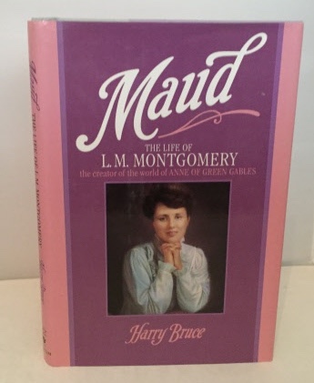 Maud The Life of L. M. Montgomery