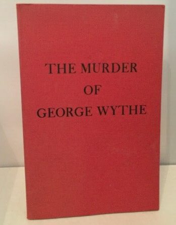 The Murder Of George Wythe Two Essays
