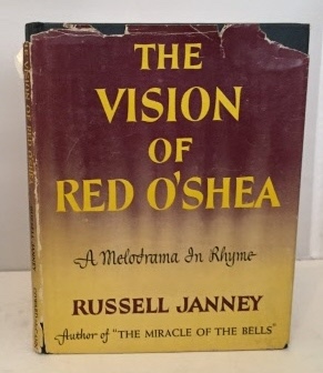 The Vision Of Red O'shea A Melodrama in Rhyme