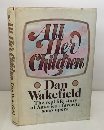 All Her Children The Real Life Story of America's Favorite Soap Opera