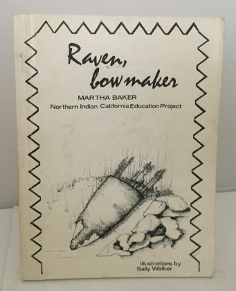 Raven, Bow Maker Northern Indian California Education Project