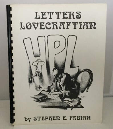 Letters Lovecraftian An Alphabet of Illuminated Letters Inspired by the Works of the Late Master of the Weird Tale.