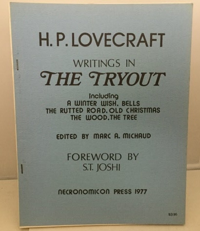 H. P. Lovecraft Writings In The Tryout Including: the Winter Wish, Bells, the Rutted Road, Old Christmas, Etc.
