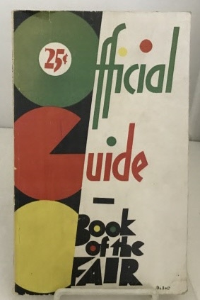 Official Guide Book of the Fair 1933 (A Century of Progress Chicago, 1933)