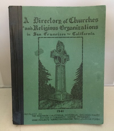A Directory of Churches and Religious Organizations in San Francisco, California 1941