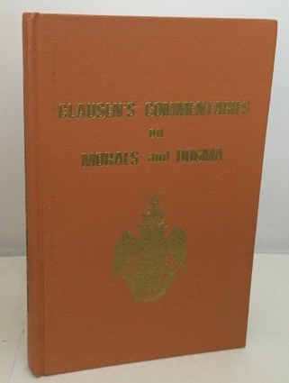 Clausen's Commentaries On Morals And Dogma