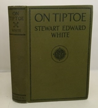 On Tiptoe A Romance of the Redwoods