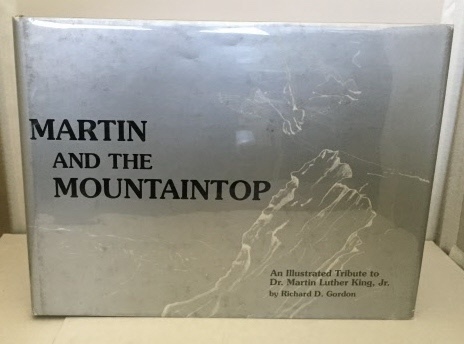 Martin On The Mountaintop An Illustrated Tribute to Dr. Martin Luther King Jr.