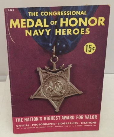 The Congressional Medal Of Honor Navy Heroes Vol. 1