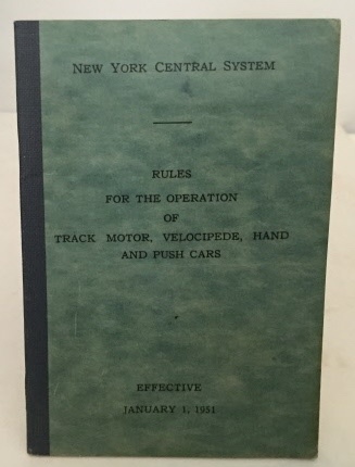 Rules For The Operation Of Track Motor, Velocipede, Hand And Push Cars Effective January 1, 1951