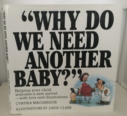 Why Do We Need Another Baby