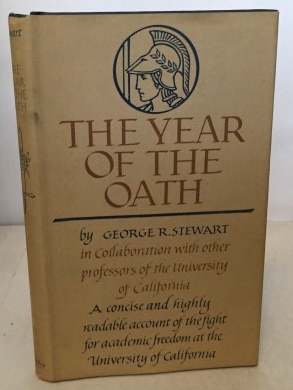 The Year of the Oath The Fight for Academic Freedom at the University of California