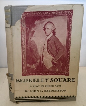 Berkeley Square A Play in Three Acts