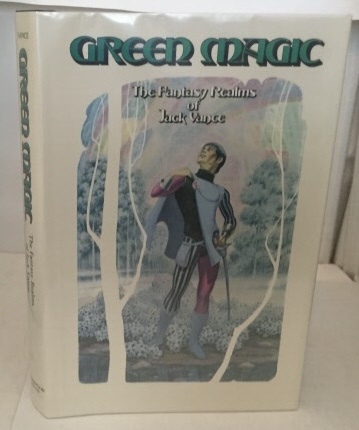 Green Magic : The Fantasy Realms Of Jack Vance