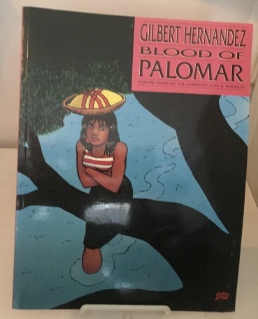 Blood Of Palomar Volume Eight of the Complete Love & Rockets