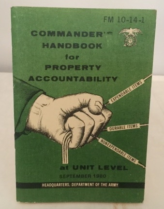 Commander's Handbook For Property Accountability At Unit Level September 1980 (FM 10-14-1)