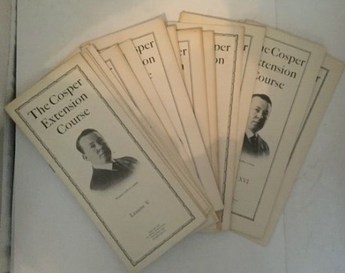 The Cosper Extension Course A 30 Lesson Course in Healing by Prayer (Lacking the First 5 Pamphlets (Including Pamphlets #5-30)
