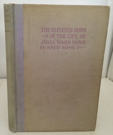 The Eleventh Hour In The Life Of Julia Ward Howe