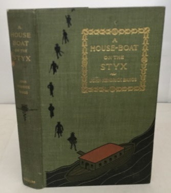 A House-boat On The Styx Being Stome Account of the Divers Doings of the Associated Shades