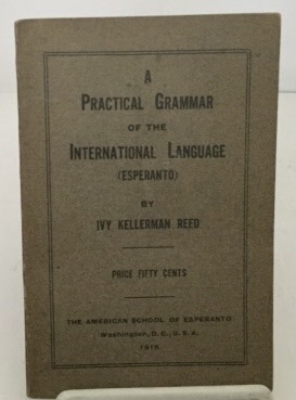 A Practical Grammar Of The International Language (esperanto)