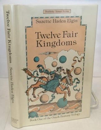 Twelve Fair Kingdoms Book One of the Ozark Fantasy Trilogy
