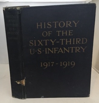 A History Of The Sixty-third U.s. Infantry 1917-1919