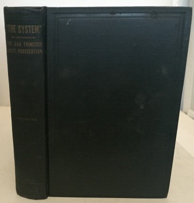 The System As Uncovered by the San Francisco Graft Prosecution