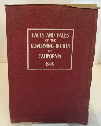 Facts And Faces Of The Governing Bodies Of California 1919