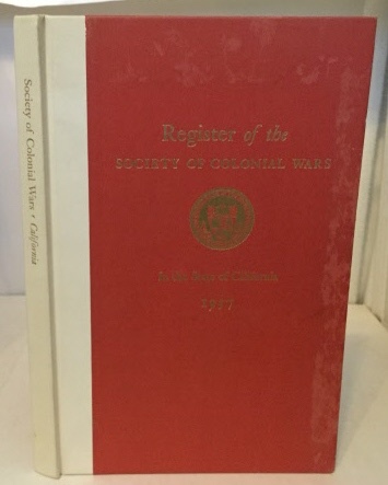 The Register Of The Society Of Colonial Wars In The State Of California 1957 Ed.