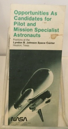 Opportunities As Candidates For Pilot And Mission Specialist Astronauts