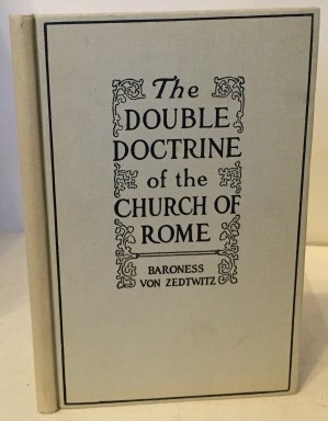 The Double Doctrine Of The Church Of Rome