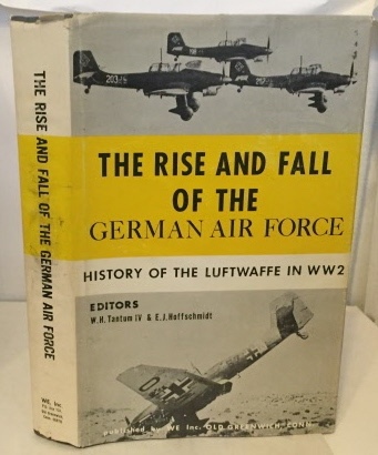 The Rise And Fall Of The German Air Force History of the Luftwaffe in WW2
