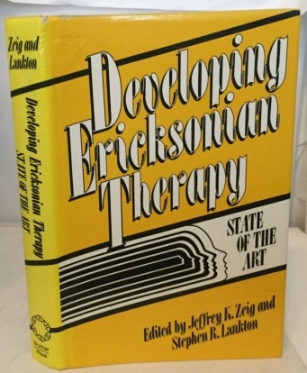 Developing Ericksonian Therapy State of the Art