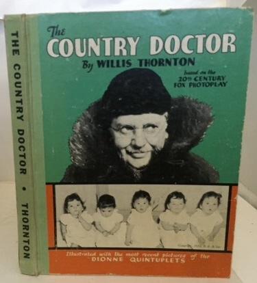 The Country Doctor Illustrated with the Most Recent Pictures of the Dionne Quintuplets