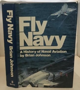 Fly Navy A History of Naval Aviation