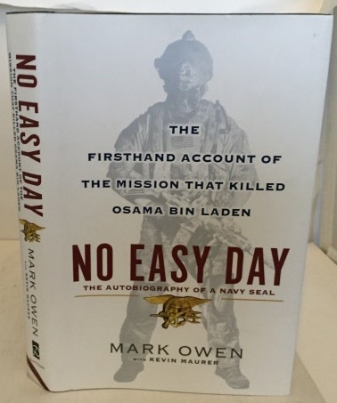 No Easy Day The Autobiography of a Navy Seal (The Firsthand Account of the Mission That Killed Osama Bin Laden)