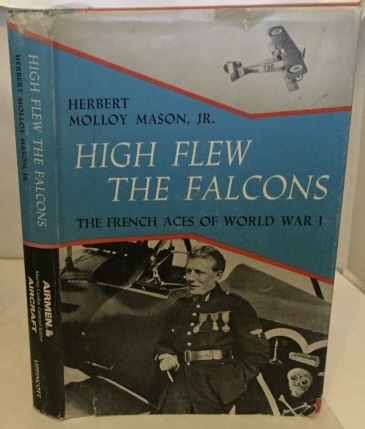 High Flew The Falcons The French Aces of World War I