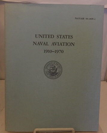 United States Naval Aviation 1910-1970 (Navair 00-80p-1)