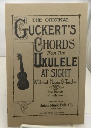 The Original Guckert's Chords For The Ukulele At Sight Without Notes or Teacher