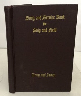 Song And Service Book For Ship And Field Army and Navy