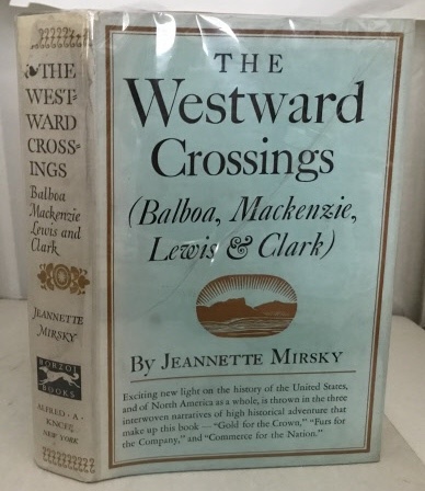 The Westward Crossing (Balboa, Mackenzie, Lewis & Clark)
