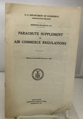 Parachute Supplement Of Air Commerce Regulations (January 1, 1931) (Aeronautics Bulletin No. 7-D)