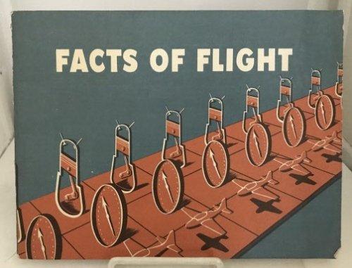 Facts Of Flight Practical Information about Operation of Private Aircraft