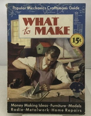 Popular Mechanics Craftsman's Guide What to Make