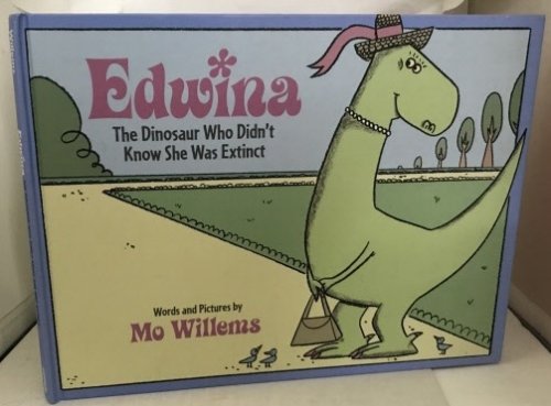 Edwina The Dinosaur Who Didn't Know She Was Extinct