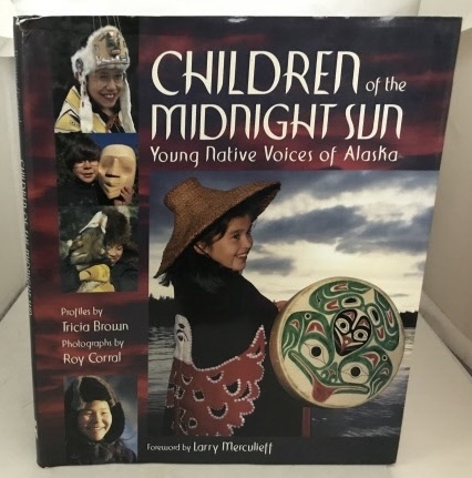 Children Of The Midnight Sun Young Native Voices of Alaska
