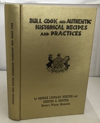 Bull Cook And Authentic Historical Recipes And Practices