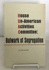 House Un-american Activities Committee: Bulwark Of Segregation